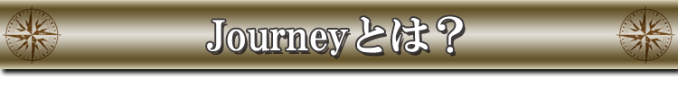 Journey�Ƃ́H